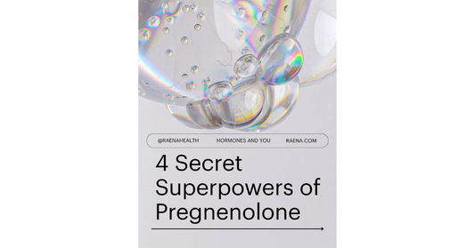 4 Secret Superpowers of Pregnenolone